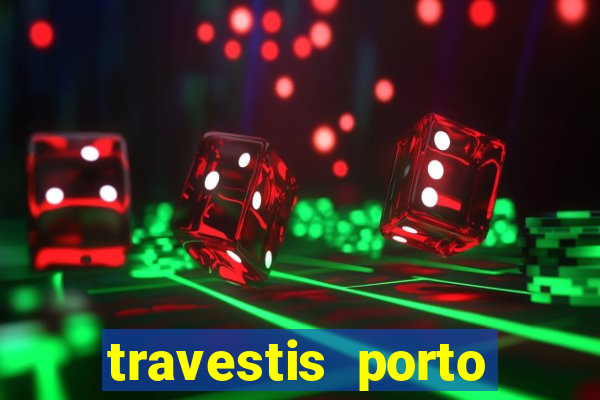 travestis porto velho acompanhnates